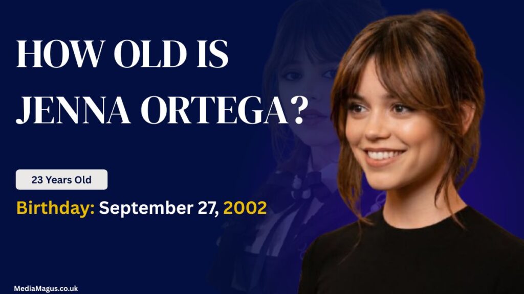 How old is Jenna Ortega? Featured image showing Jenna Ortega with her age, 23 years old, and birthday September 27, 2002.