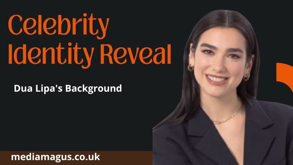 Dua Lipa Real Name
